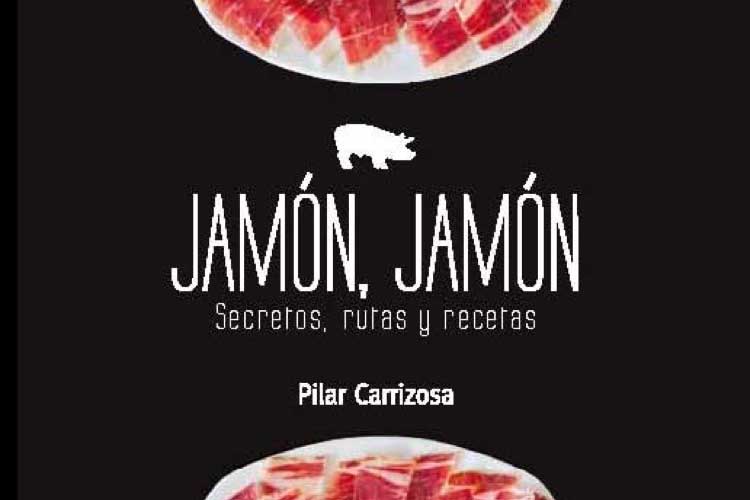 Jamón Jamón, nuevo libro de Pilar Carrizosa