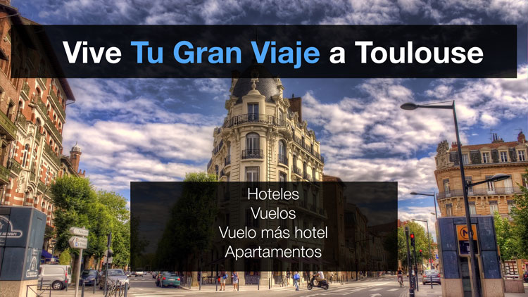 Ofertas de viajes baratos a Toulouse | Tu Gran Viaje